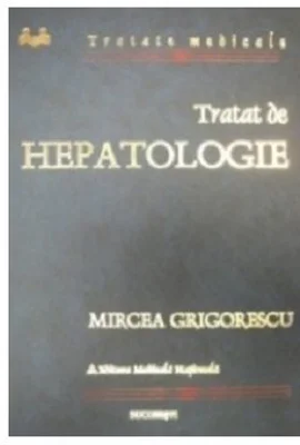 Tratat de hepatologie - Mircea Grigorescu