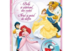 Belle si catelusul din castel. Ariel si puiul de delfin (Carte + CD audio)