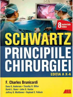 SCHWARTZ. Principiile chirurgiei - F. Charles Brunicardi