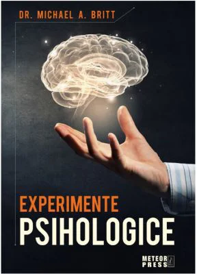 Experimente psihologice - Michael A. Britt