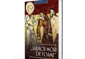 Saracii mor de foame: parintii capadocieni despre filantropie - Susan R. Holman