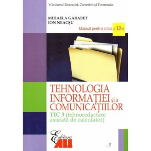 Tehnologia informatiei si a comunicatiilor TIC 3. Manual pentru clasa a 12-a