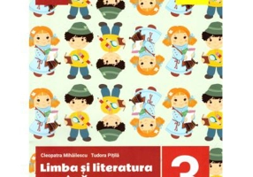 Limba si literatura romana. Caiet de lucru pentru clasa a 3-a Semestrul 1 - Cleopatra Mihailescu
