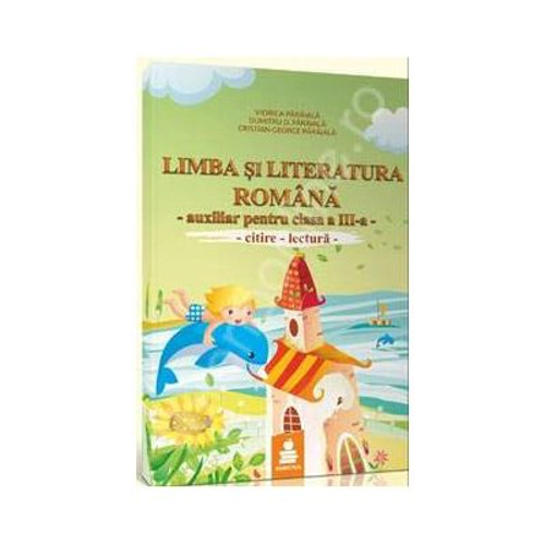 Limba si literatura romana. Auxiliar clasa a 3-a, varianta C semestrul 2