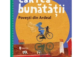 Cartea bunatatii, povesti din Ardeal