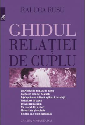 Ghidul relatiei de cuplu - Raluca Rusu