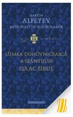Lumea duhovniceasca a Sfantului Isaac Sirul