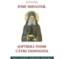Soptirile inimii catre Dumnezeu - cuv. Iosif Isihastul