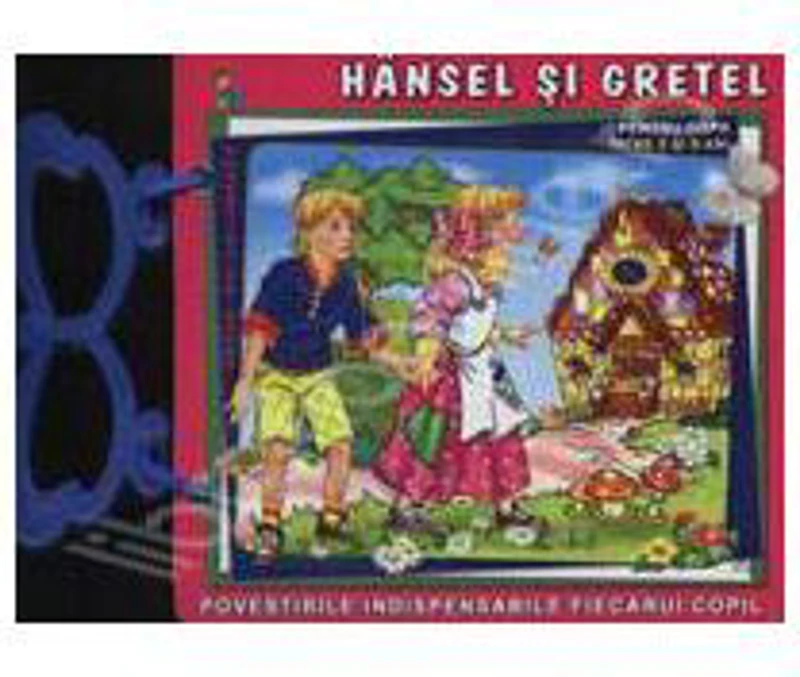 Hansel si Gretel - Fratii Grimm