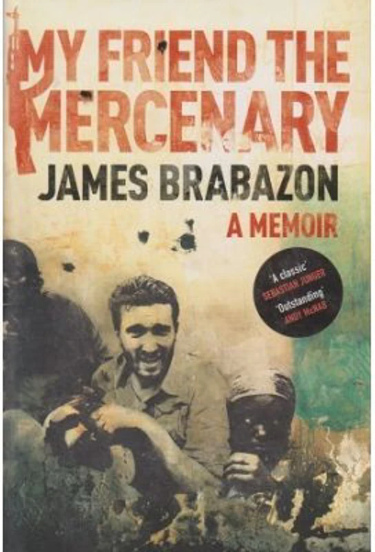 My Friend the Mercenary - James Brabazon
