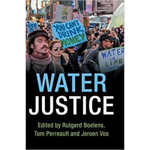 Water Justice - Rutgerd Boelens, Tom Perreault, Jeroen Vos