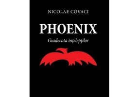 Phoenix. Giudecata inteleptilor - Nicolae Covaci