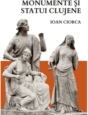 Monumente si statui clujene - Ioan Ciorca
