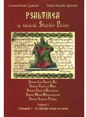Psaltirea in talcuirea Sfintilor Parinti, volumul 1 - Cuviosul Efthimie Zigaben, Sfantul Nicodim Aghioritul