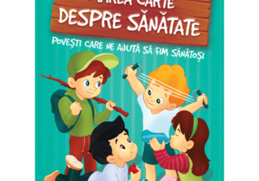 Marea carte despre sanatate. Povesti care ne ajuta sa fim sanatosi