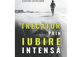 Trecator prin iubire intensa