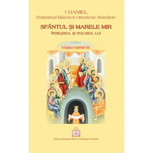 Sfantul si Marele Mir. Intelesul si folosul lui