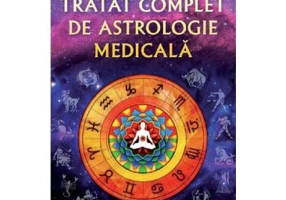 Tratat complet de astrologie medicala - Astronin Astrofilus