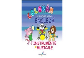 Coloram si invatam limba engleza 6. Instrumente muzicale - Roxana Geanta