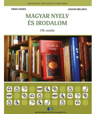 Limba si literatura materna maghiara. Manual pentru clasa a 8-a - Timar Agnes, Zagoni Melinda