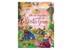Cele mai frumoase povesti de Fratii Grimm. Colectia de aur