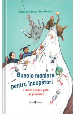 Bunele maniere pentru incepatori - Kristina Dumas