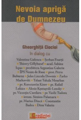 Nevoia apriga de Dumnezeu - Gheorghita Ciocioi