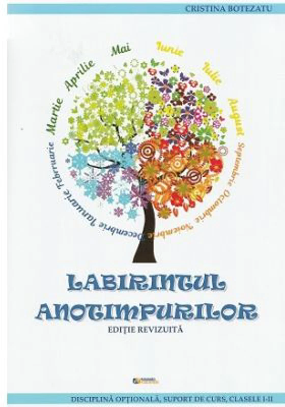 Labirintul anotimpurilor. Clasele 1-2 - Cristina Botezatu