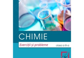 Chimie. Exercitii si probleme. Clasa a 9-a - Alina Maiereanu