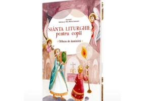 Sfanta Liturghie pentru copii. Calauza de duminica (editia a doua) - Andreea Lemnaru, Ana Maria Lemnaru