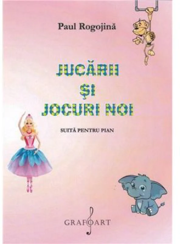Jucarii si jocuri noi - Paul Rogojina