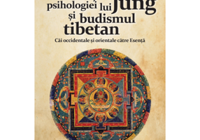 Esenta psihologiei lui Jung si budismul tibetan. Cai orientale si occidentale catre Esenta - Radmila Moacanin