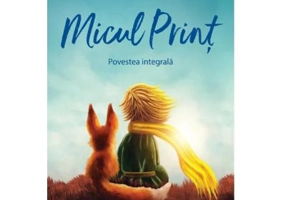 Micul print - Antoine de Saint-Exupery