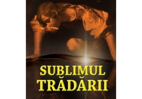 Sublimul tradarii - Sorin Crisan