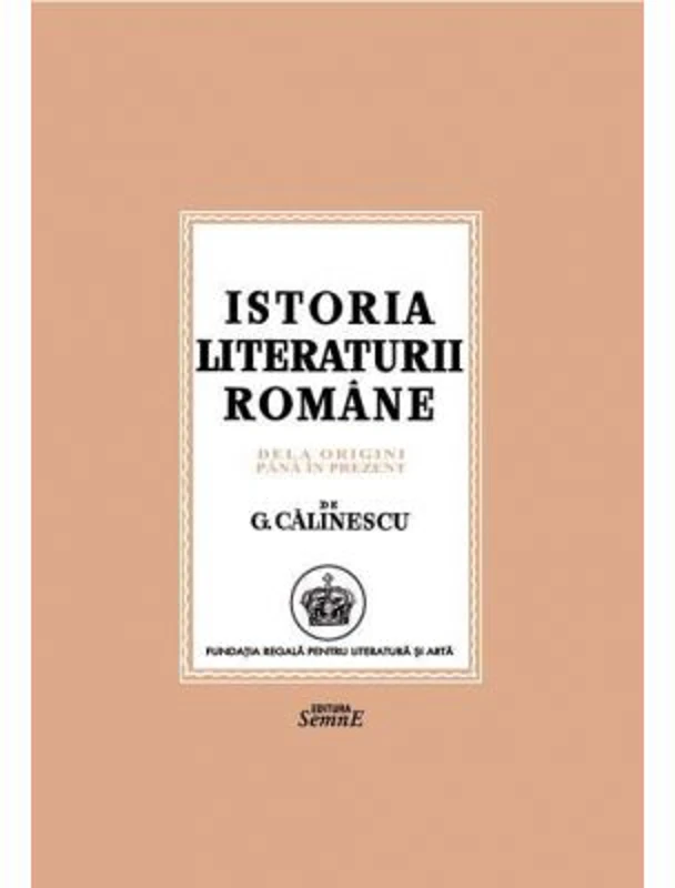 Istoria literaturii romane. De la origini pana in prezent