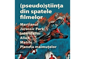 (Pseudo)Stiinta din spatele filmelor Martianul, Jurassic Park, Interstellar, Alien, Matrix, Planeta maimutelor… - Rick Edwards, dr. Michael Brooks