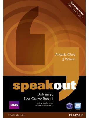 Speakout Advanced Flexi Course Book 1 Pack - J J Wilson