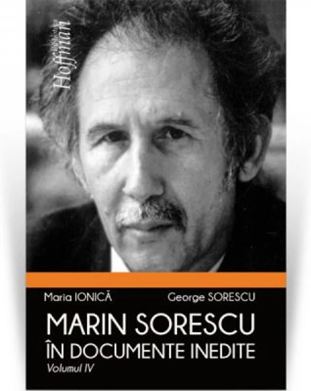 Marin Sorescu in documente inedite, Volumul IV - Maria Ionica, George Sorescu