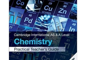 Cambridge International AS & A Level Chemistry Practical Teacher's Guide - Roger Norris, Mike Wooster