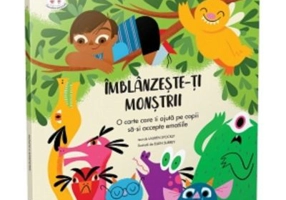 Imblanzeste-ti monstrii. O carte care ii ajuta pe copii sa-si accepte emotiile - Lauren Stockly
