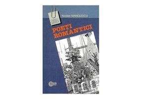 Poeti romantici﻿ - Nicolae Manolescu