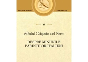 Despre minunile Parintilor italieni - Sfantul Grigorie cel Mare