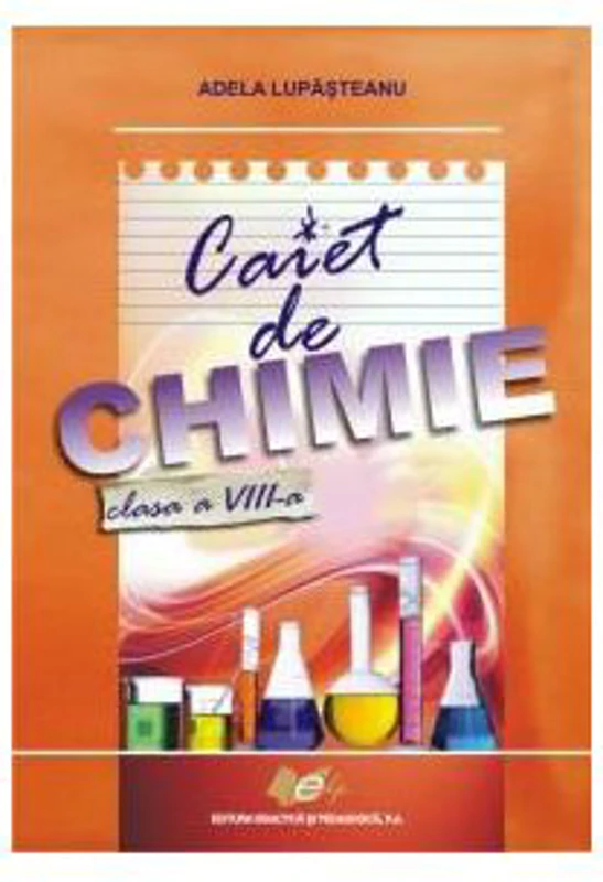 Caiet chimie clasa a 8-a - Adela Lupasteanu