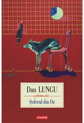 Soferul din Oz - Dan Lungu