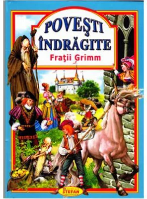 Povesti indragite. (Fratii Grimm)