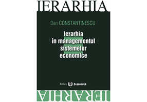 Ierarhia in managementul sistemelor economice - Dan Constantinescu