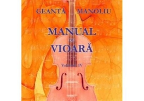 Manual de vioara. Volumul 4 - George Manoliu