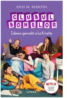 Clubul Bonelor. Ideea geniala a lui Kristie