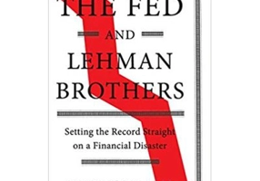The Fed and Lehman Brothers: Setting the Record Straight on a Financial Disaster - Laurence M. Ball