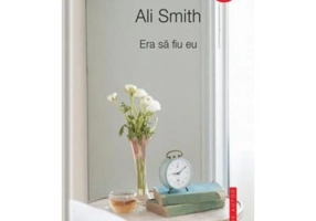 Era sa fiu eu - Ali Smith